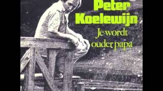 Peter Koelewijn - Je Wordt Ouder Papa chords