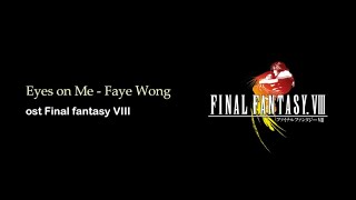 Eyes on Me - Faye Wong (lyric) | Final Fantasy VIII ost