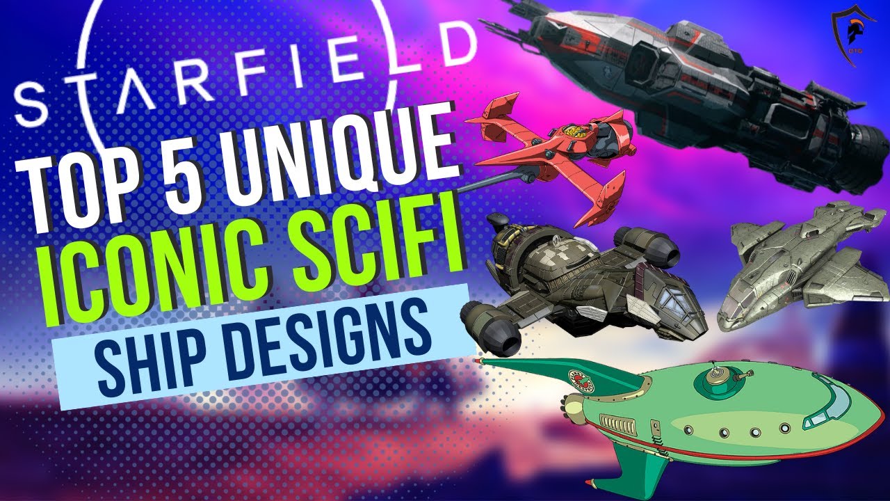 Starfield: Crafting Iconic Sci-Fi Spaceships - Top 5 Tutorial