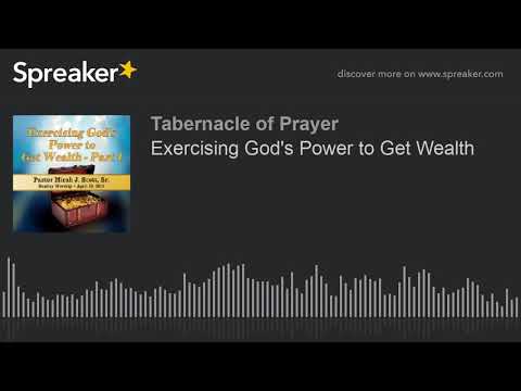 Exercising God&#s Power to Get Wealth
