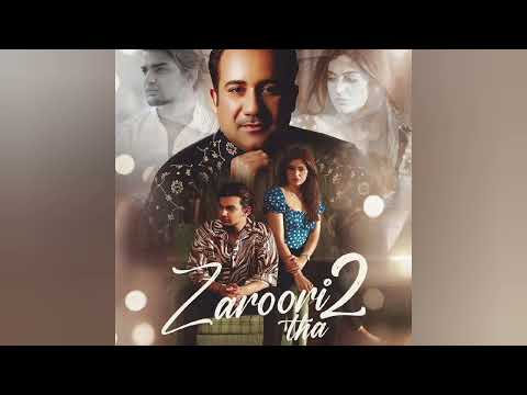 Zaroori Tha 2 - Rahat Fateh Ali Khan (Official Audio)