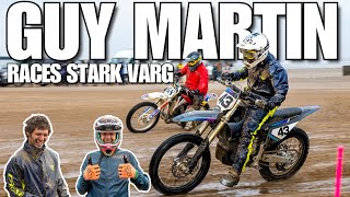 MOTO 101 | GUY MARTIN RACED A STARK VARG ON THE BEACH!