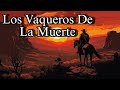 Cabalgaba Con La Muerte Pelicula Completa