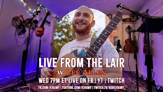 5/27 - Live from the Lair 304 w Lee Allen