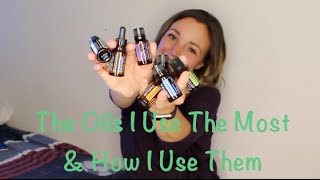 My Favorite doTERRA Oils & How I Use Them.