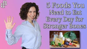 Top 5 Foods You Need to Eat Every Day for Stronger Bones with Osteoporosis