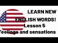 Learning English :: Lesson 5 Feelings and sensations