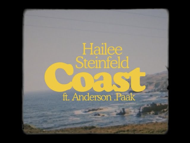 Hailee Steinfeld - Coast feat. Anderson .Paak