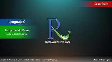 Estructura de datos en C - Lista Circular Simple - Parte 1 - Insertar Nodo  y Desplegar Lista