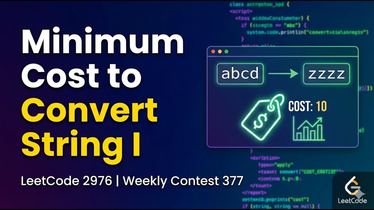 Minimum Cost to Convert String I | Weekly Contest 377 | Leetcode 2976 ...