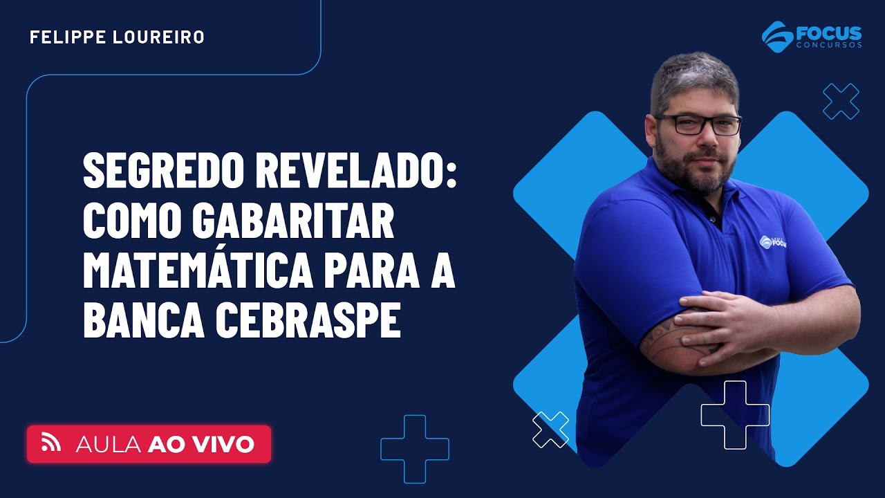 Segredo revelado: como gabaritar matemática para a banca Cebraspe