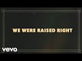 Eli Young Band - Raised Right (Lyric Video)