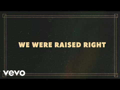 Eli Young Band - Raised Right (Lyric Video)