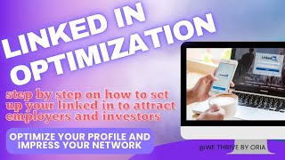 HOW TO SET UP YOUR LINKED IN TO ATTRACT INVESTORS,EMPLOYERS AND CLIENTS.[LIMKED IN OPTIMIZATION]