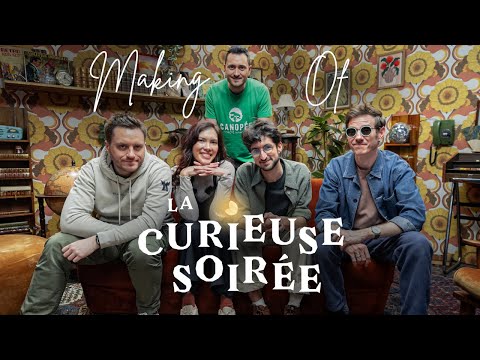 La Curieuse Soirée - Le Making Of