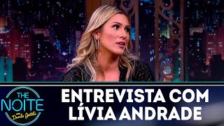 Entrevista Com Lívia Andrade The Noite 120418