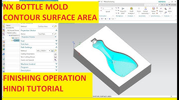 SIEMENS NX 12 CAM TUTORIAL ||BOTTLE MOLD PLATE MACHINING|| HOW TO USE CONTOUR SURFACE AREA OPERATION