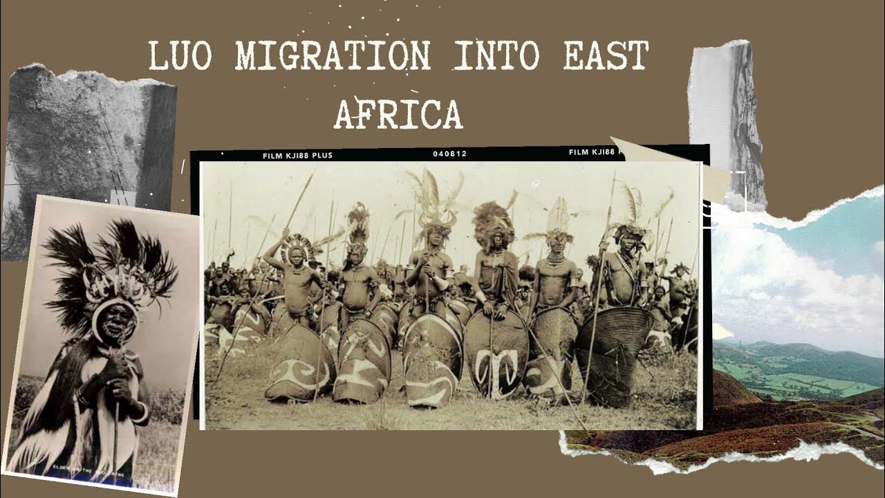 LUO MIGRATION INTO EAST AFRICA YouTube