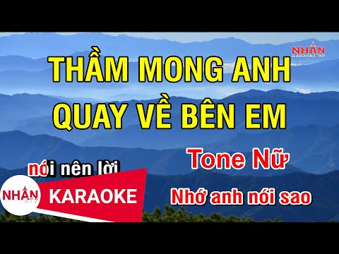 Karaoke Thầm Mong Anh Quay Về Bên Em Tone Nữ | Nhan KTV