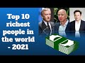 Top 10 Richest People In The World - 2021