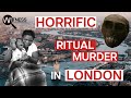 Muti child sacrifice found in the thames investigating occult murders  true crime documentary