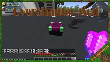 Overchanter Mod 1.12.2 Download - How to install it for Minecraft PC