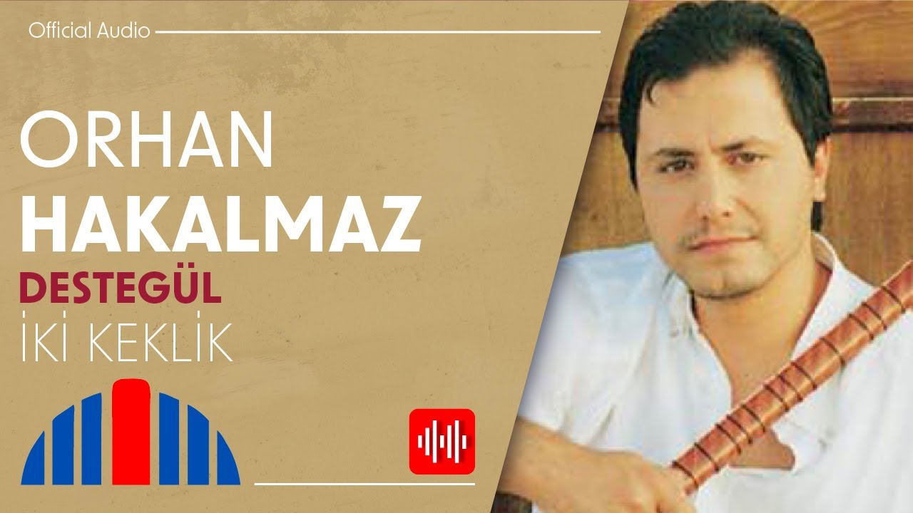 Orhan Hakalmaz   ki Keklik Official Audio