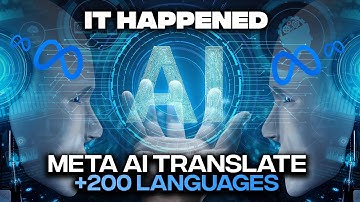 IT HAPPENED | NEW META AI TRANSLATE +200 LANGUAGES