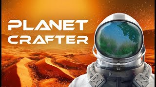 РЕЛИЗ ВЕРСИИ 1.0 В The Planet Crafter
