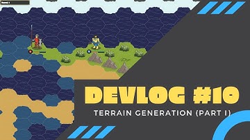 Terrain Generation (part I) | DEVLOG #10