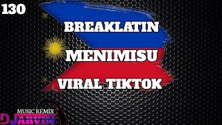 Breaklatin - Menimisu / Viral Tiktok | Djarvinremix