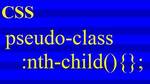 CSS pseudo class: nth child