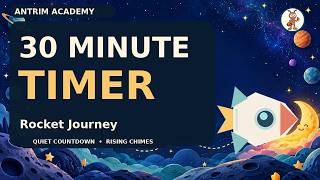 30 Minute Classroom Timer | Space Rocket Countdown | Antrim Academy