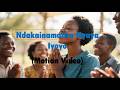 Ndakainamatira Nyaya Motion Video