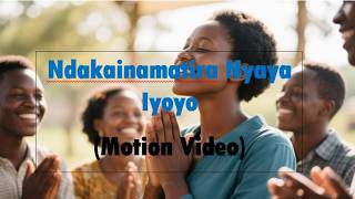 Ndakainamatira nyaya remake (Motion video)
