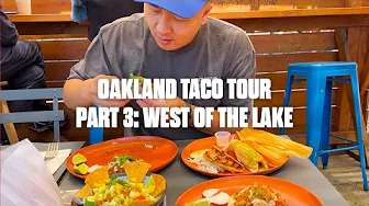 Oakland Taco Tour: West of Lake Merritt - Part 3 of 4 | Did You Eat Yet?