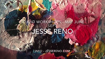 new Studio Workshops 2020, May, June, September, with Jesse Reno, painting art classes