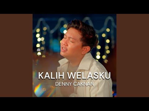 Kalih Welasku - Denny Caknan