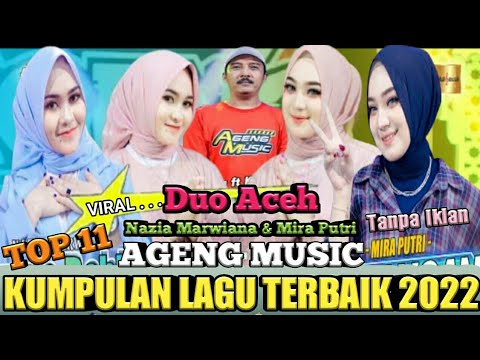 KUMPULAN LAGU² TERBAIK DUO ACEH - Mira Putri & Nazia Marwiana (FULL VIDEO) AGENG MUSIC - PALING ENAK