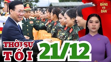 Tin tức mới nhất: Chủ tịch nước Võ Văn Thưởng thăm Lữ đoàn K3, Tổng cục II | Đảnng với Dân