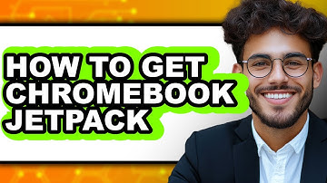How to Get Chromebook Jetpack - Easy Guide