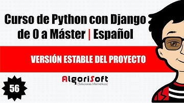 Curso de Django 3  | Versión estable del proyecto | Video 56