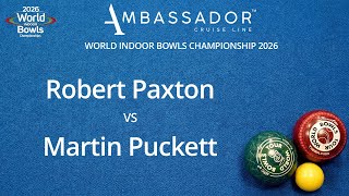 World Indoor Bowls Championship 2026 Robert Paxton vs Martin Puckett - Day 15 Match 3