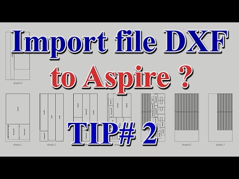 TIP ABF + ASPIRE: TIP #2 - HOW TO IMPORT DXF FILEs TO ASPIRE ?