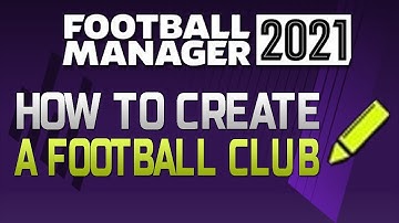 How To Create A Club Using The Football Manager Editor (With Logos)