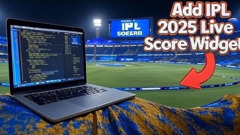 How To Add IPL 2021 Live Cricket Score widget on blog  Website