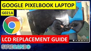 How to Replace the LCD Screen on a Google Pixelbook Go (GO21A Model)