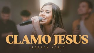 Clamo Jesus | Jessyca Verly (I Speak Jesus)