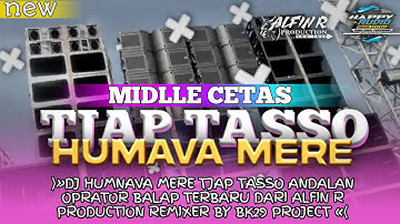 DJ HUMNAVA MERE TJAP TASSO || STYLE BALAP NULUP CLARITY √ ANDALAN OPRATOR BALAP | ALFIN R PRODUCTION