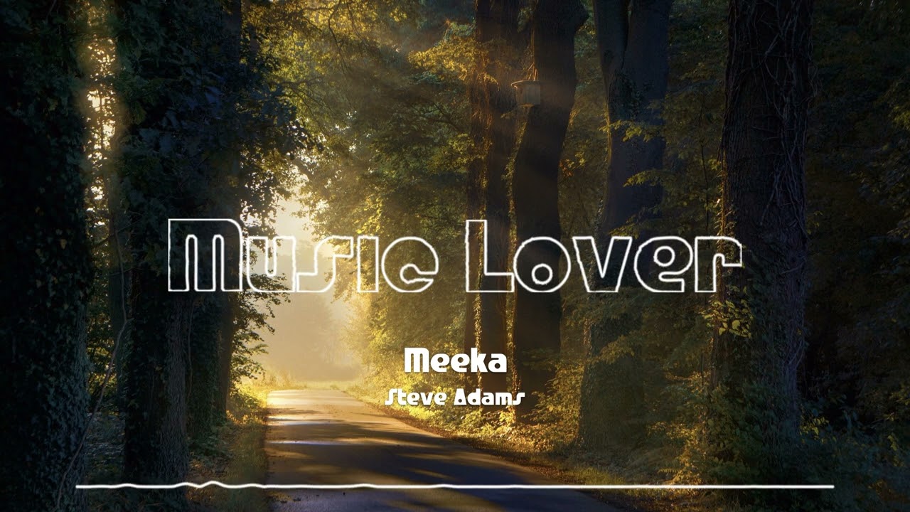 🎵 Meeka - Steve Adams 🎧 No Copyright Music 🎶 YouTube Audio Library